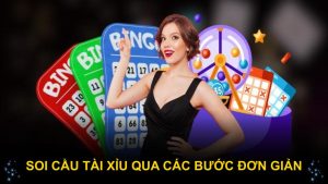 Soi cầu tài xỉu qua các bước đơn giản